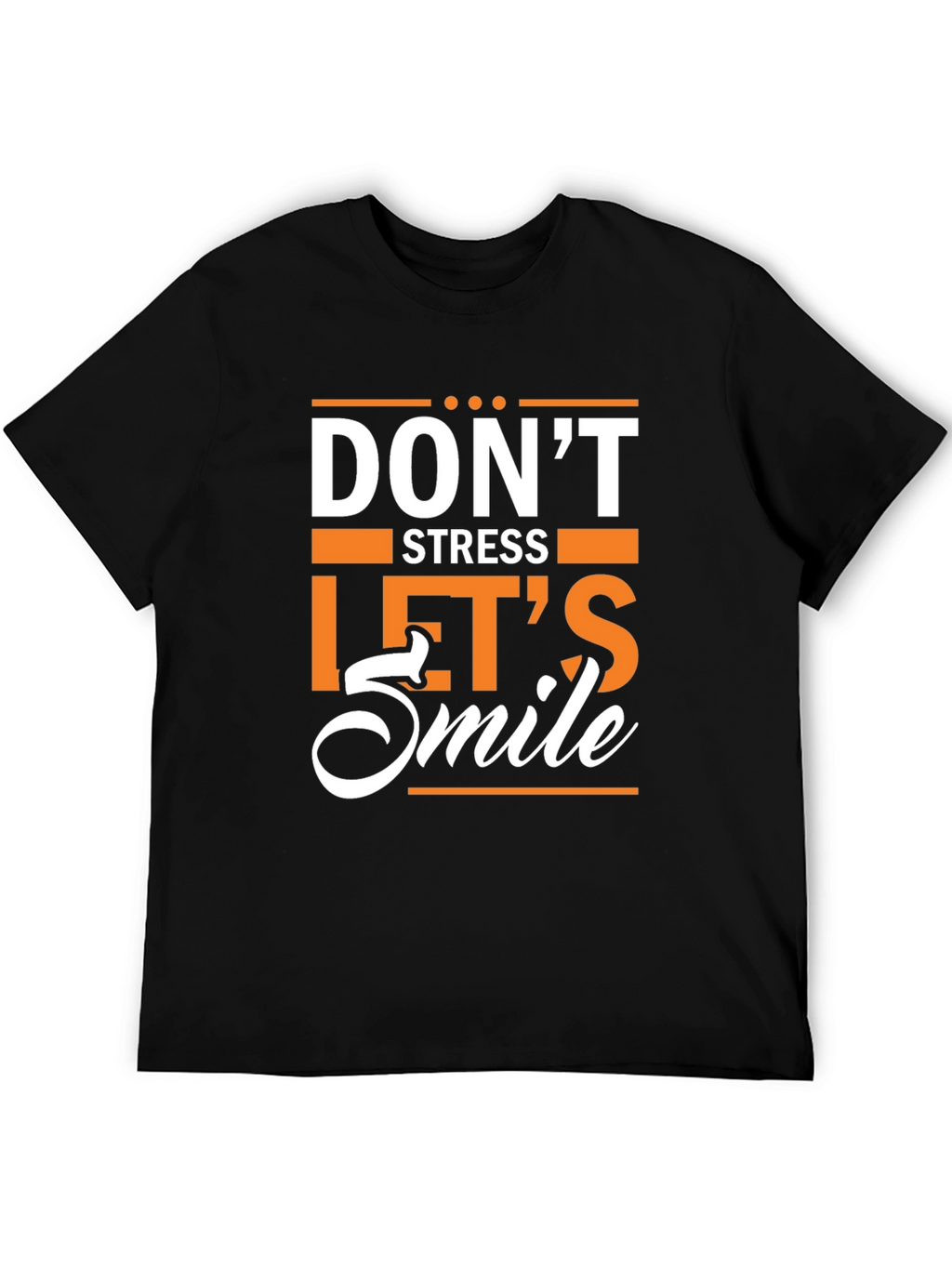 Dont Stress Lets Smile Graphic T-Shirt