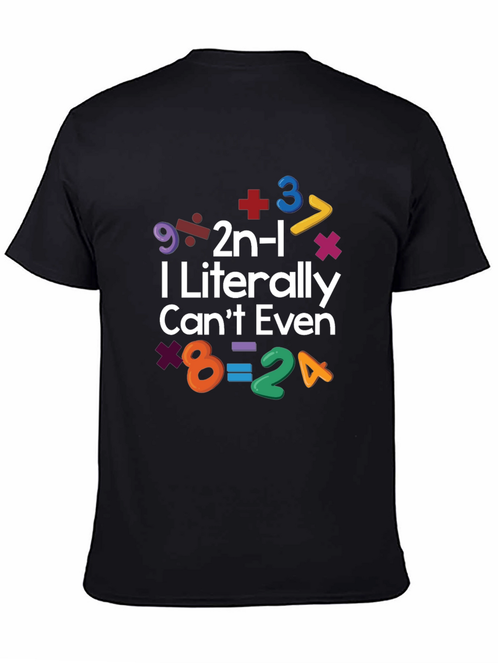 I Literally Cant Even Math Equation T-Shirt