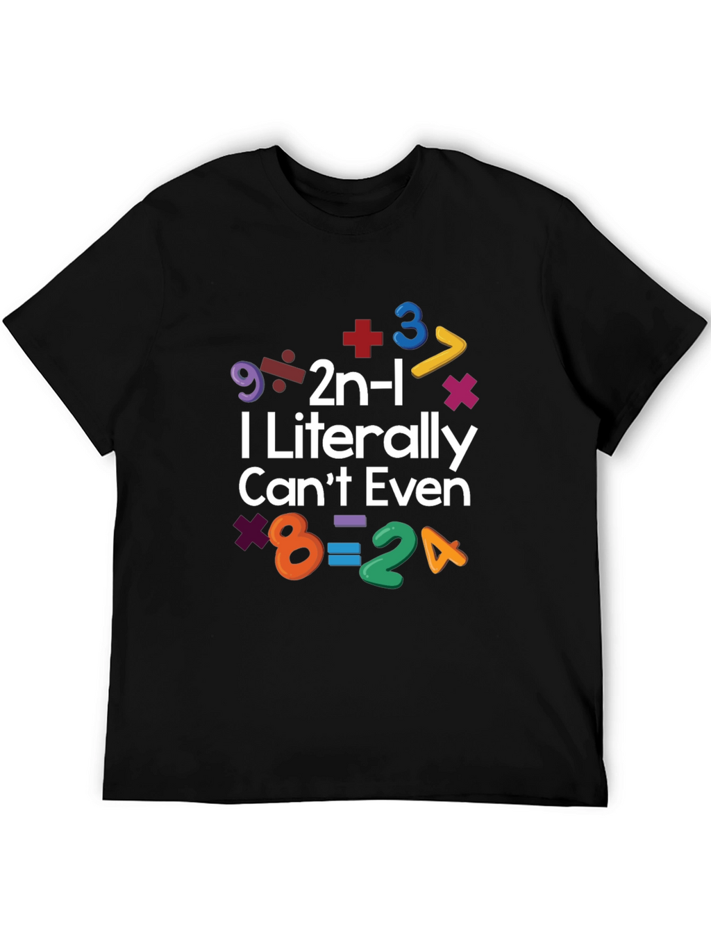 I Literally Cant Even Math Equation T-Shirt
