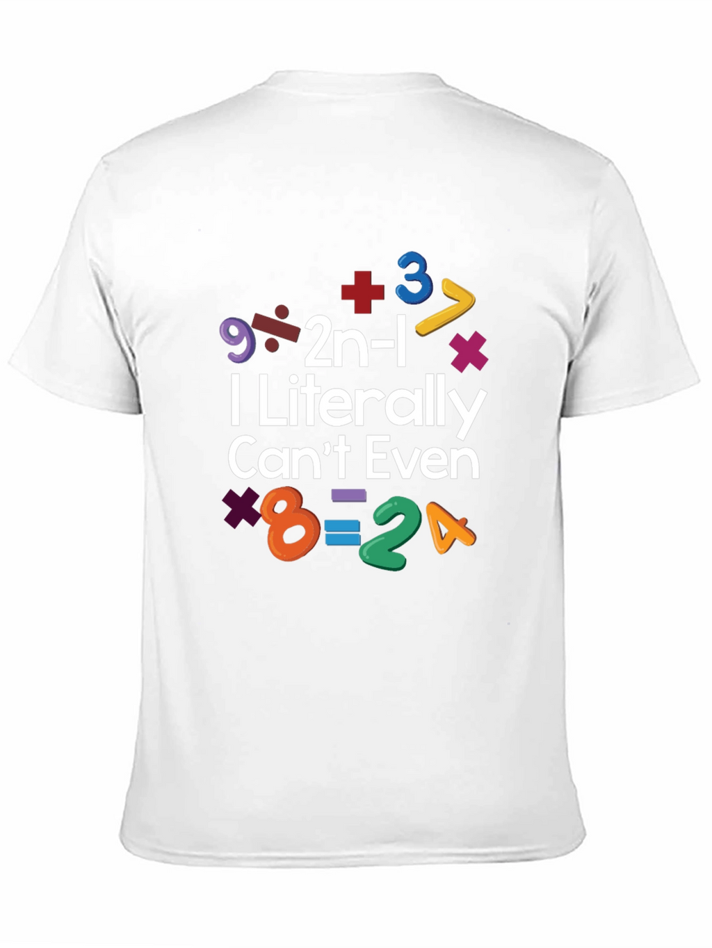 I Literally Cant Even Math Equation T-Shirt