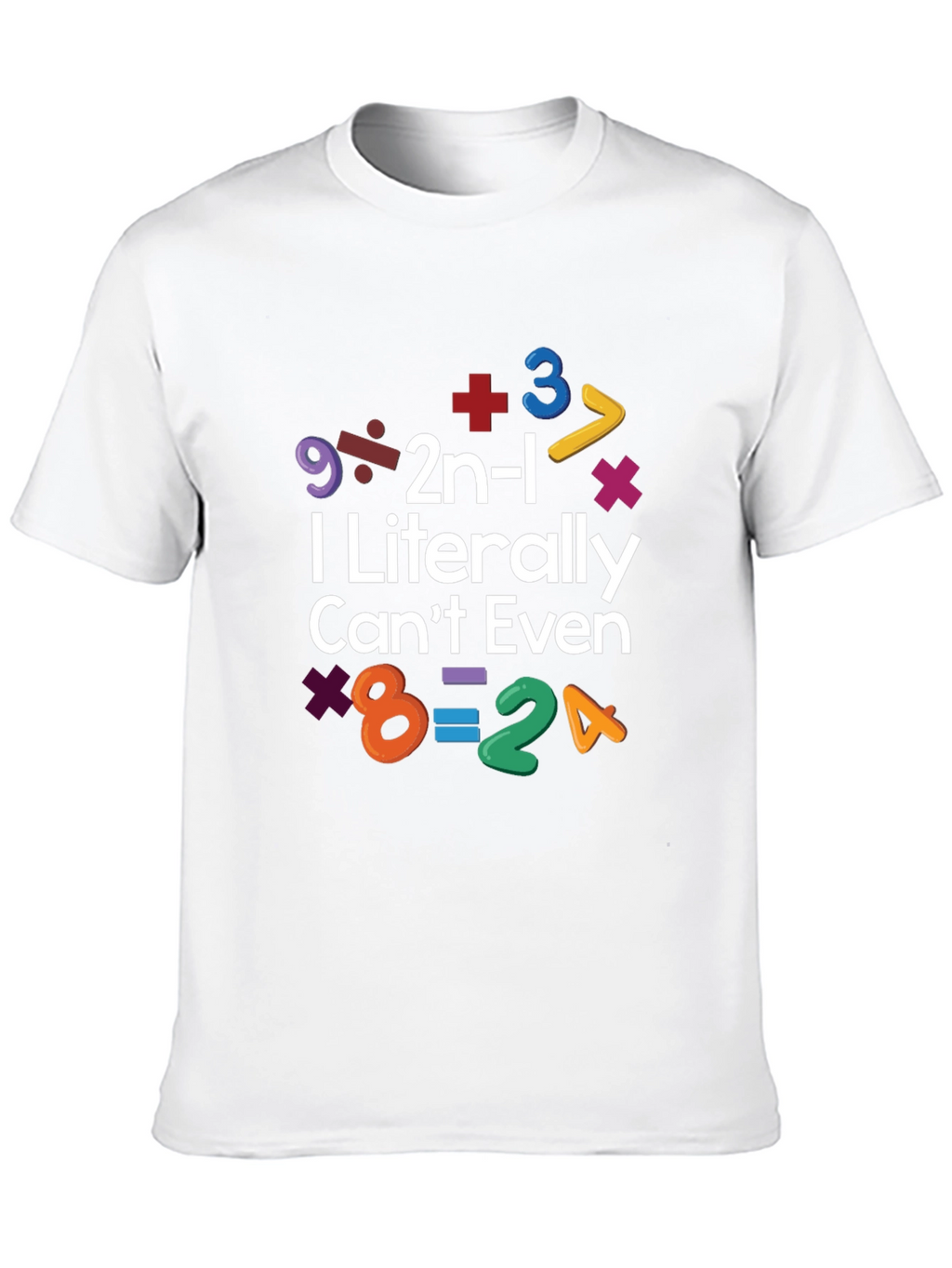 I Literally Cant Even Math Equation T-Shirt