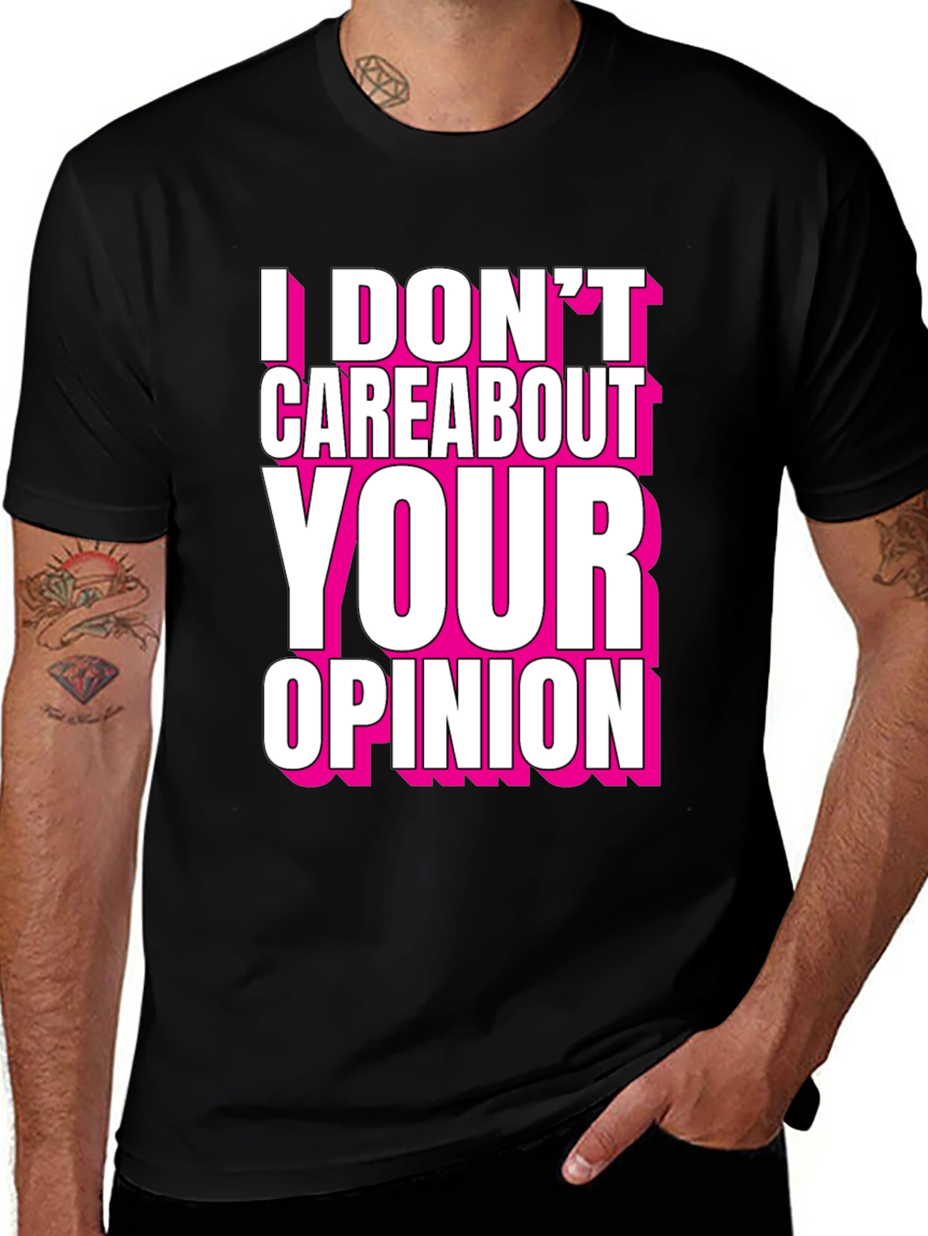 I Dont Care About Your Opinion T-Shirt - Bold Statement Tee