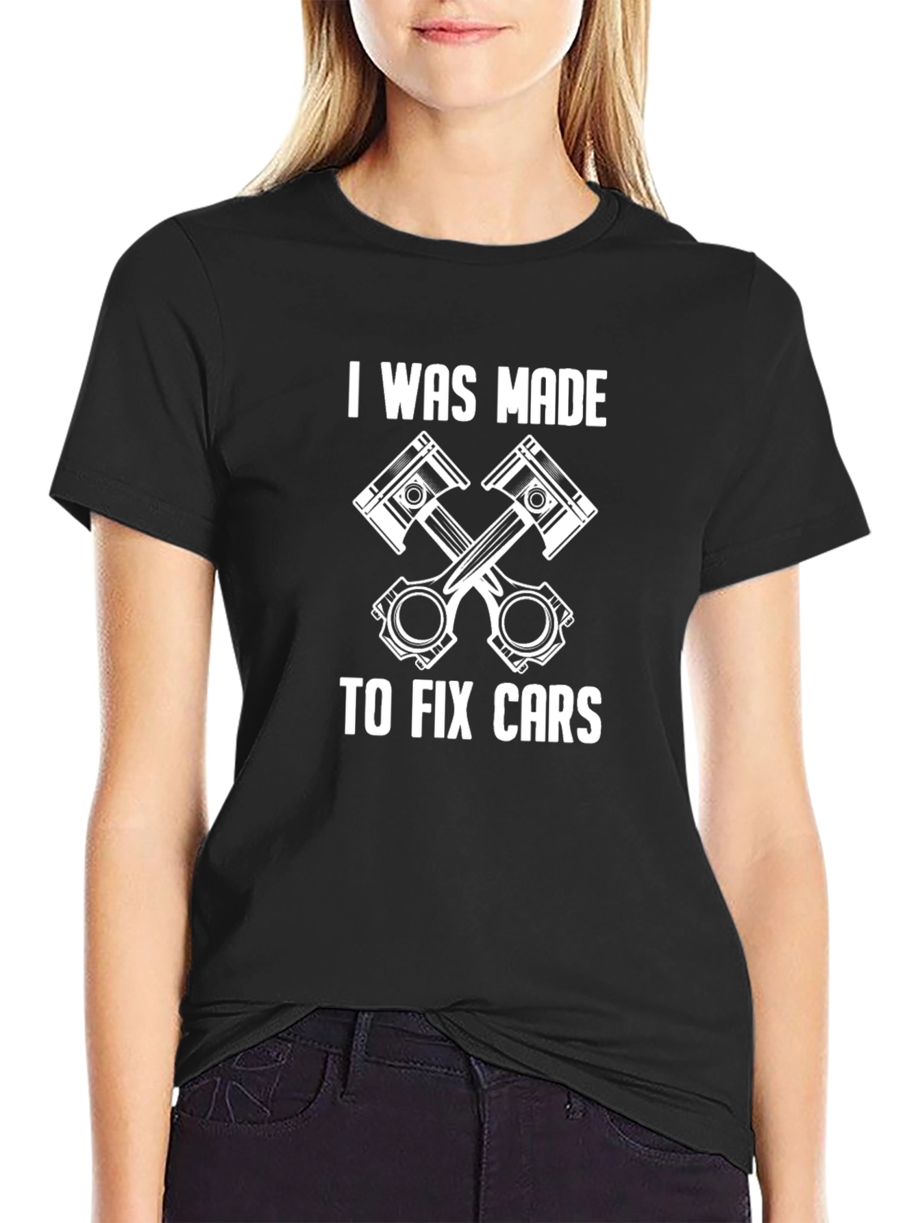 I Was Made to Fix Cars Graphic T-Shirt