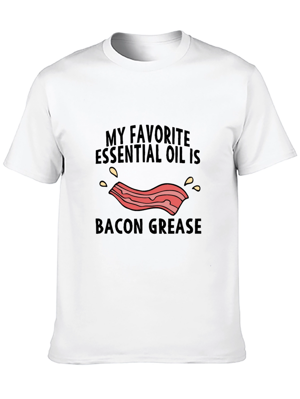 Bacon Grease Essential Oil Graphic Tee