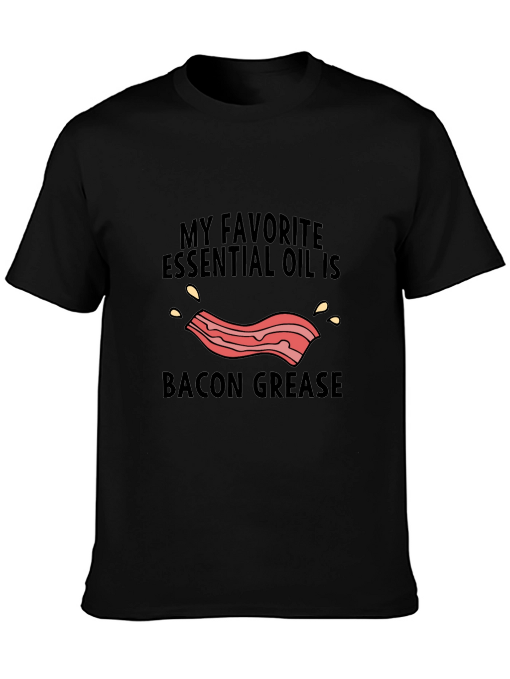 Bacon Grease Essential Oil Graphic Tee