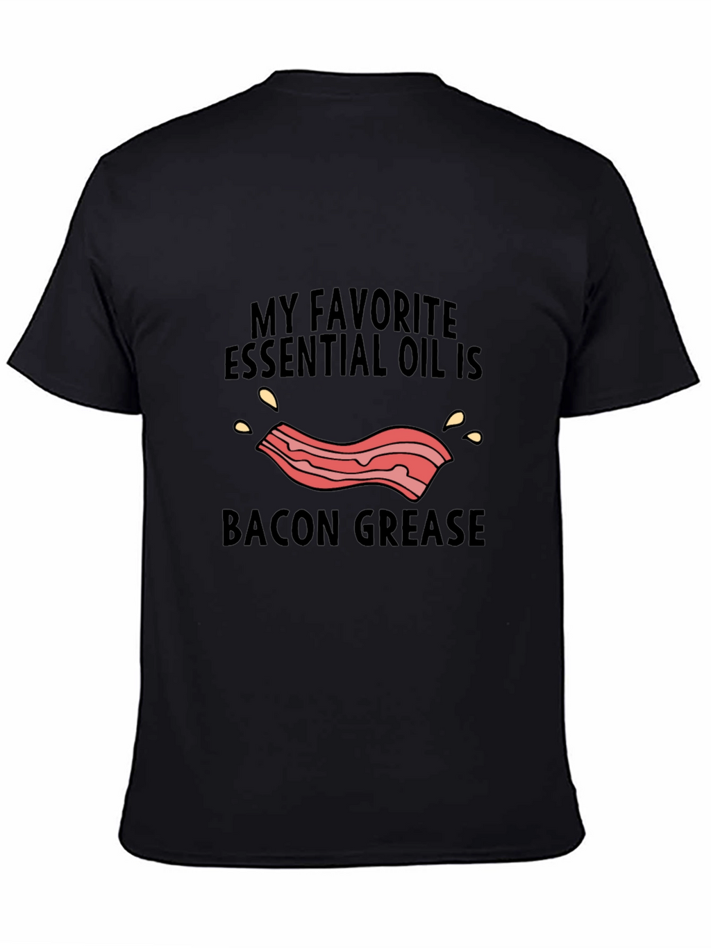 Bacon Grease Essential Oil Graphic Tee