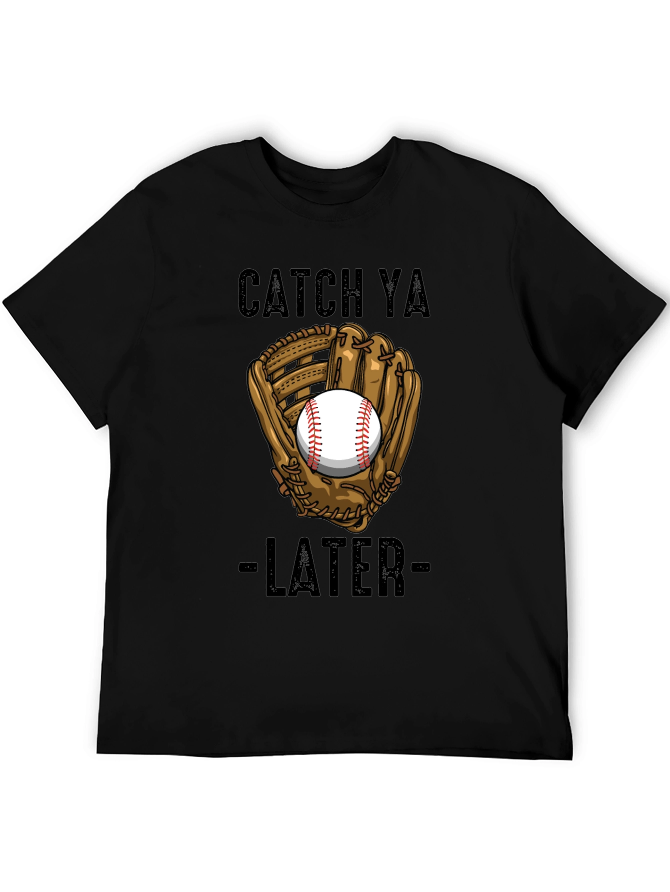 Catch Ya Later Baseball T-Shirt