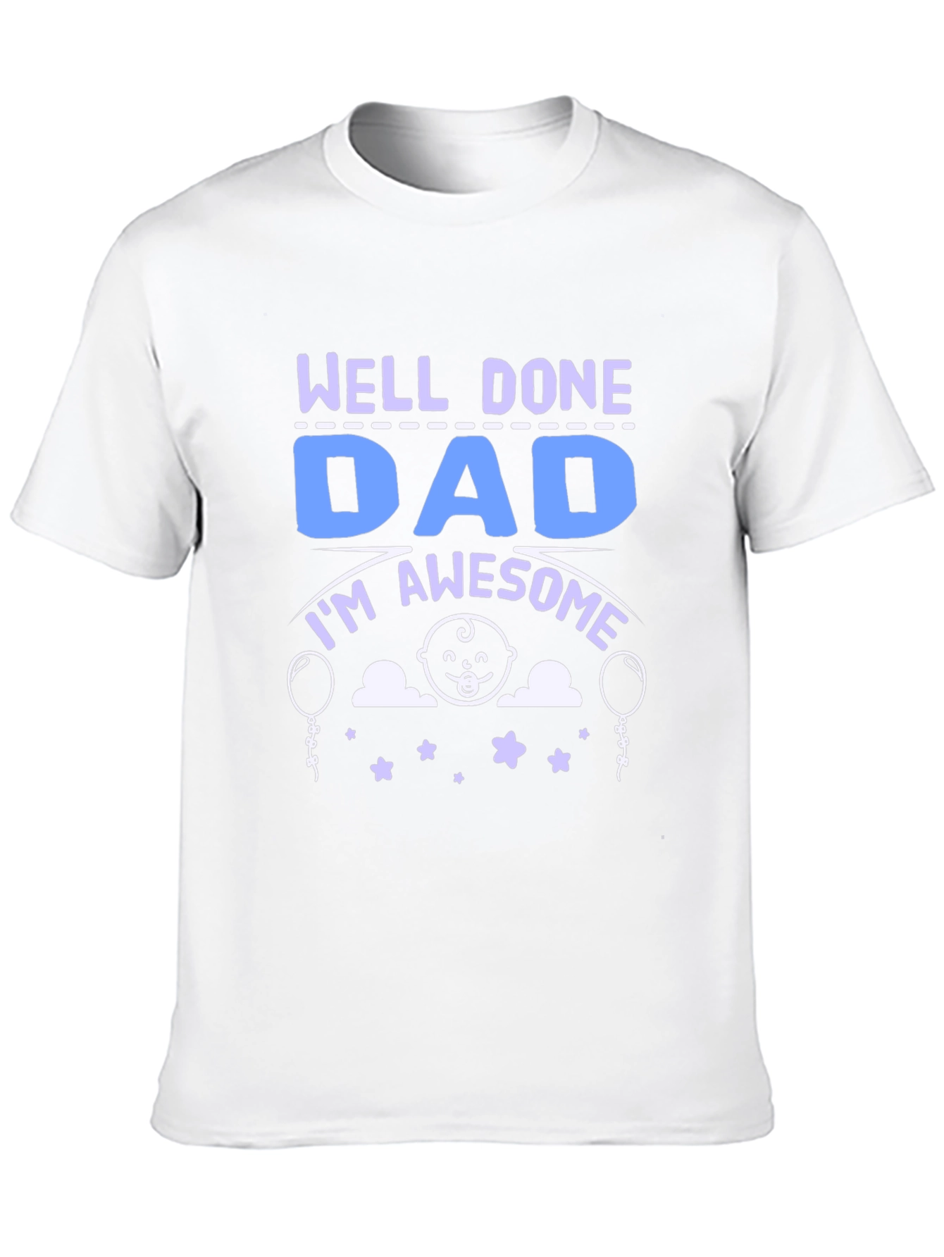 Well Done Dad T-Shirt