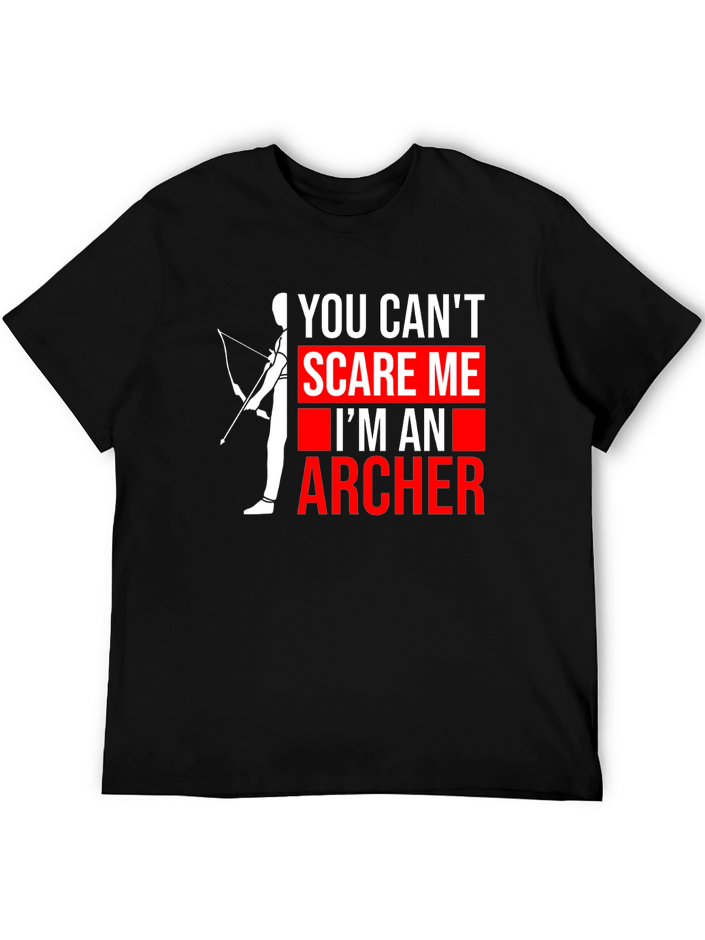 Archer T-Shirt - You Cant Scare Me Graphic Tee