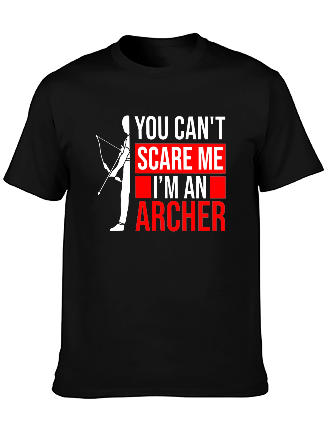 Archer T-Shirt - You Cant Scare Me Graphic Tee