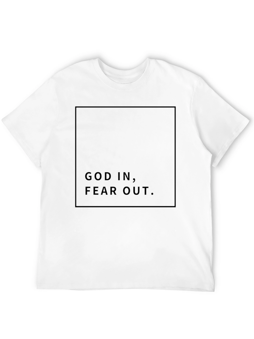 God In Fear Out Black T-Shirt