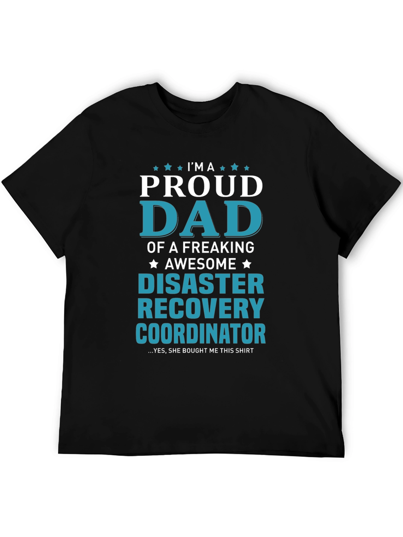 Proud Dad Disaster Recovery Coordinator T-Shirt