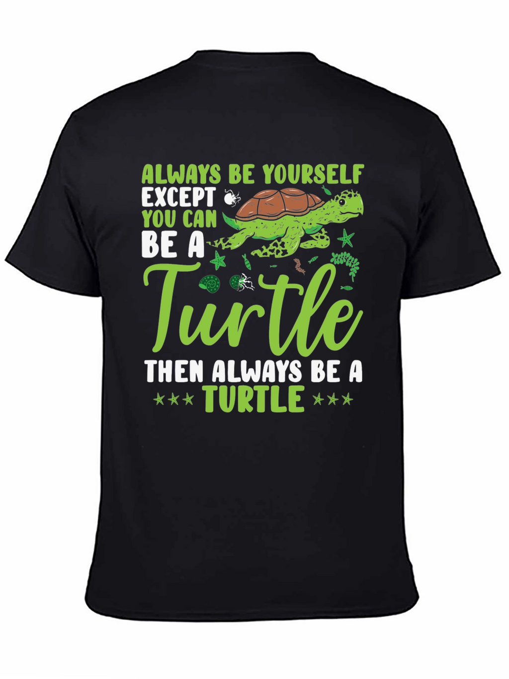 Always Be Yourself Turtle Graphic Tee