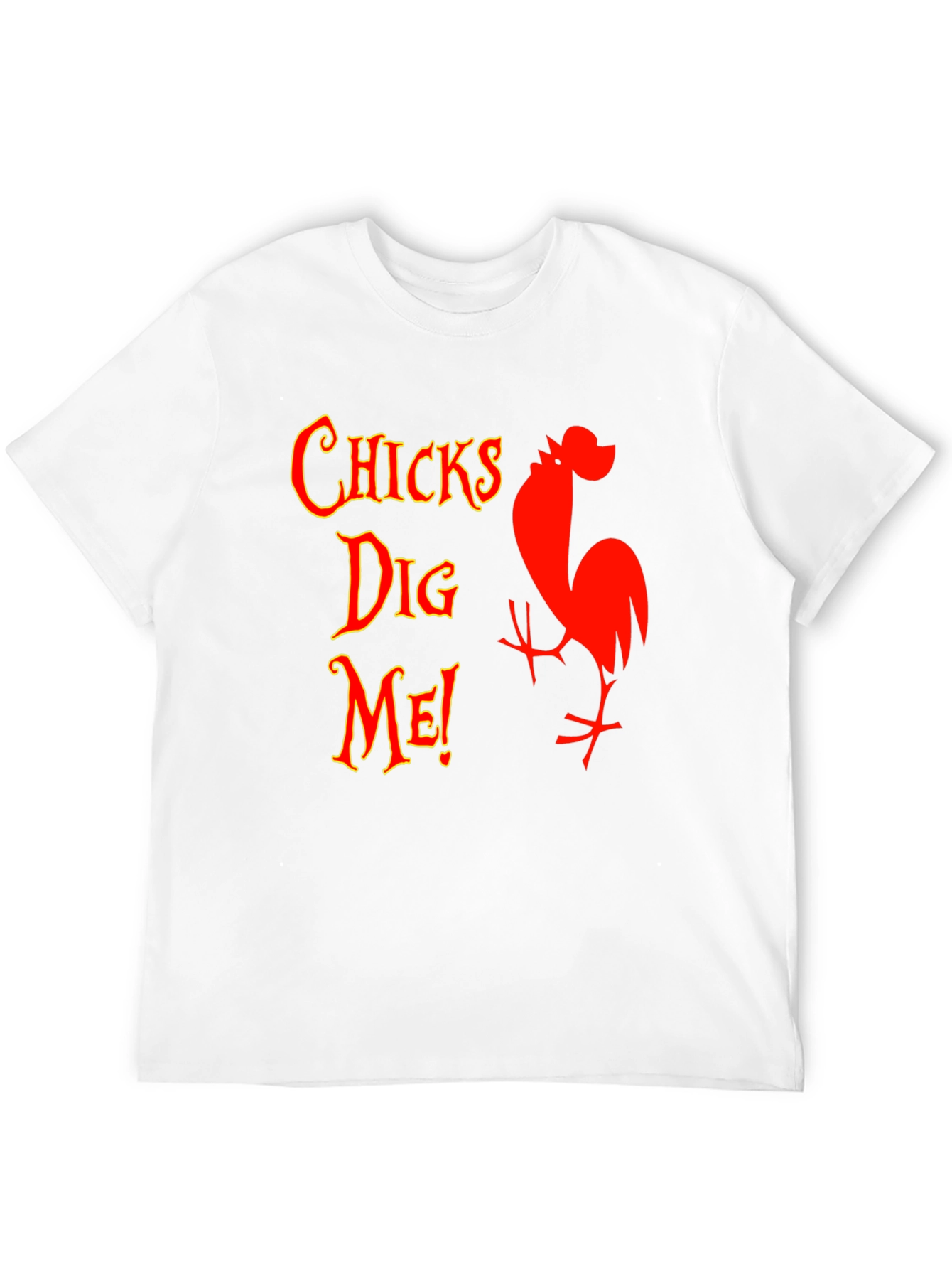 Funny Chicks Dig Me Graphic T-Shirt