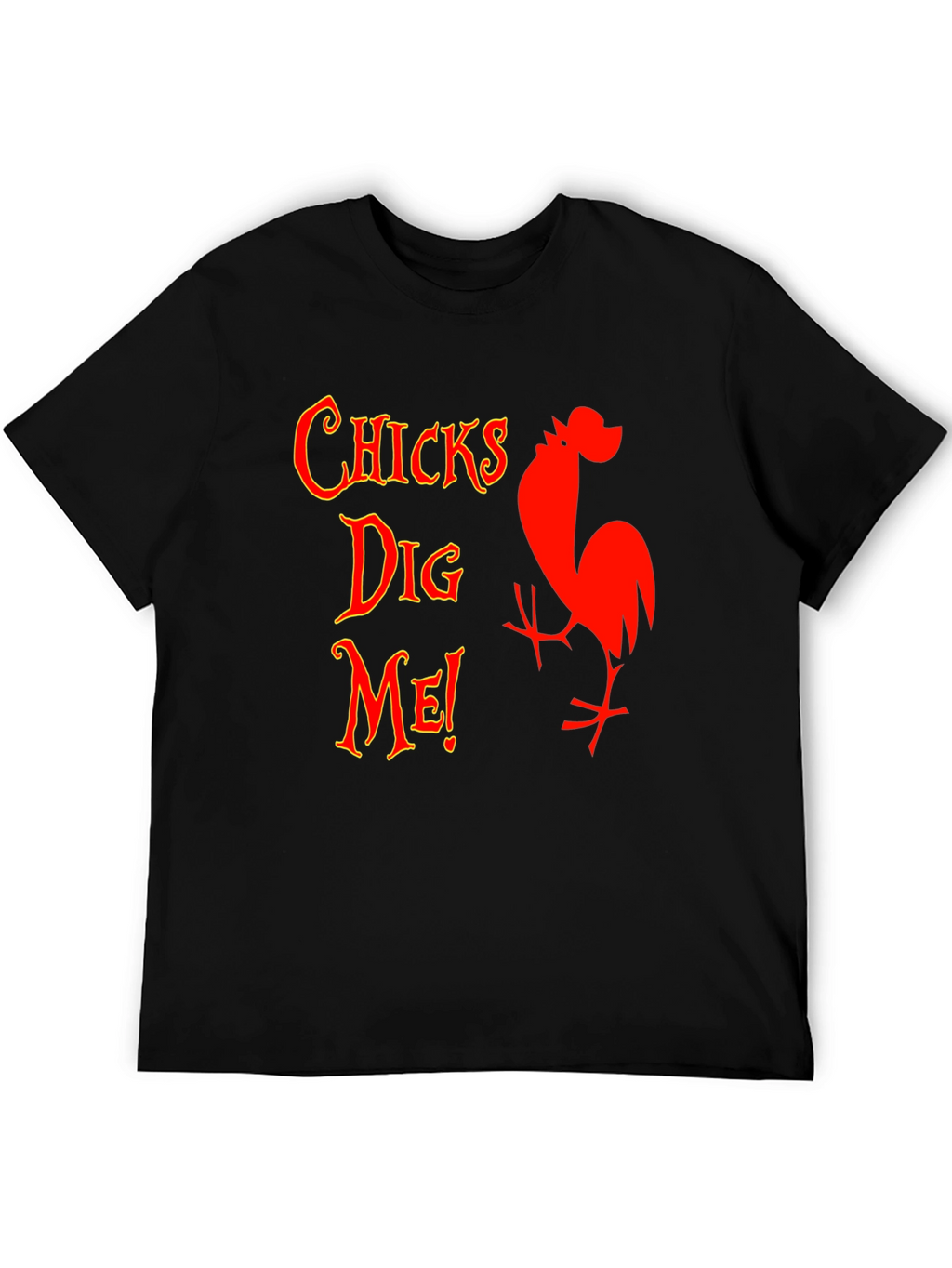Funny Chicks Dig Me Graphic T-Shirt