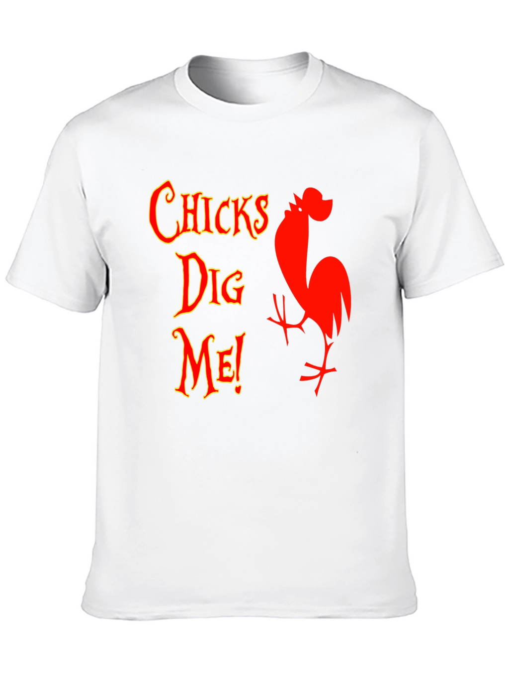 Funny Chicks Dig Me Graphic T-Shirt