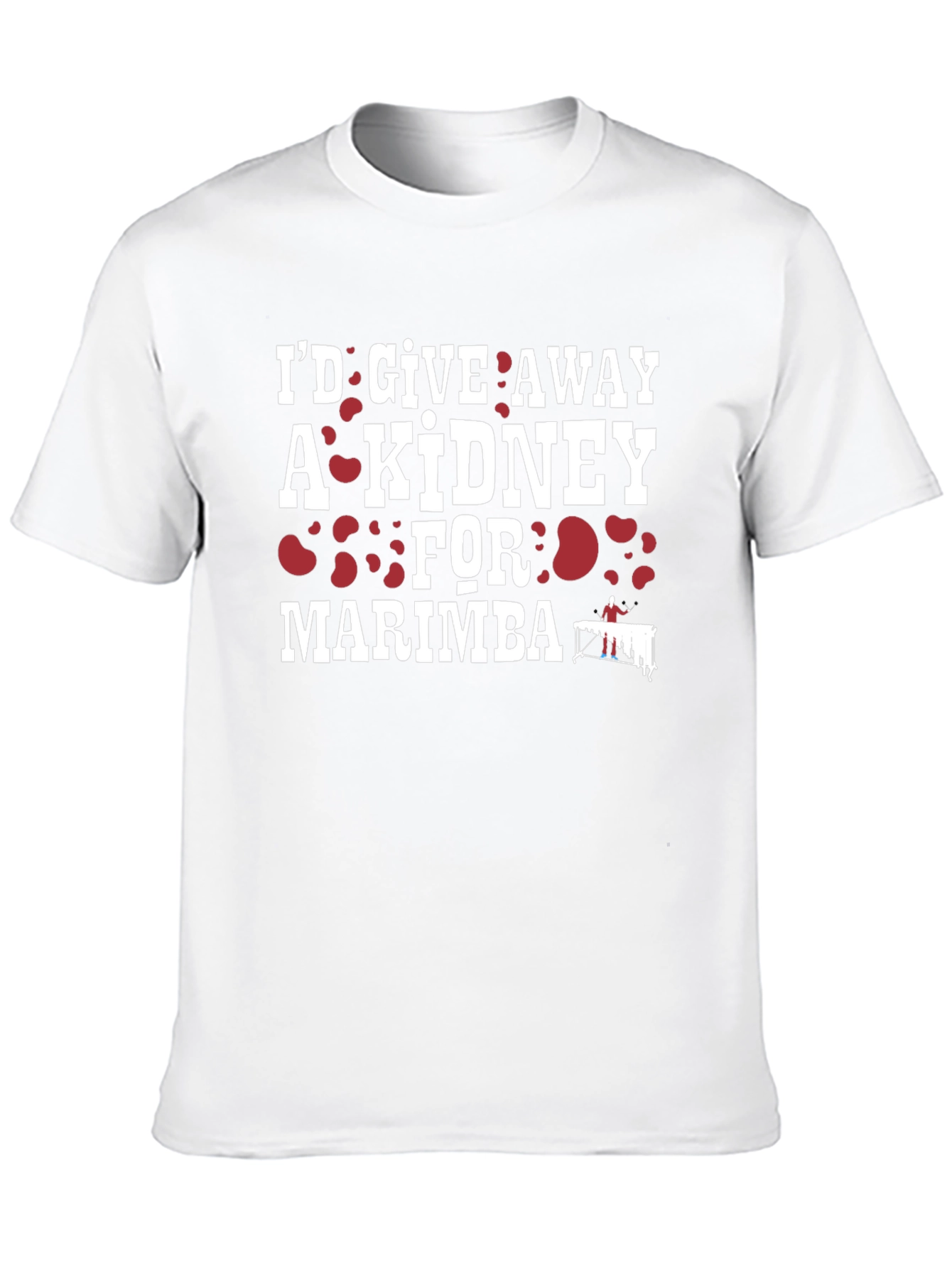 Id Give Away a Kidney for Marimba T-Shirt