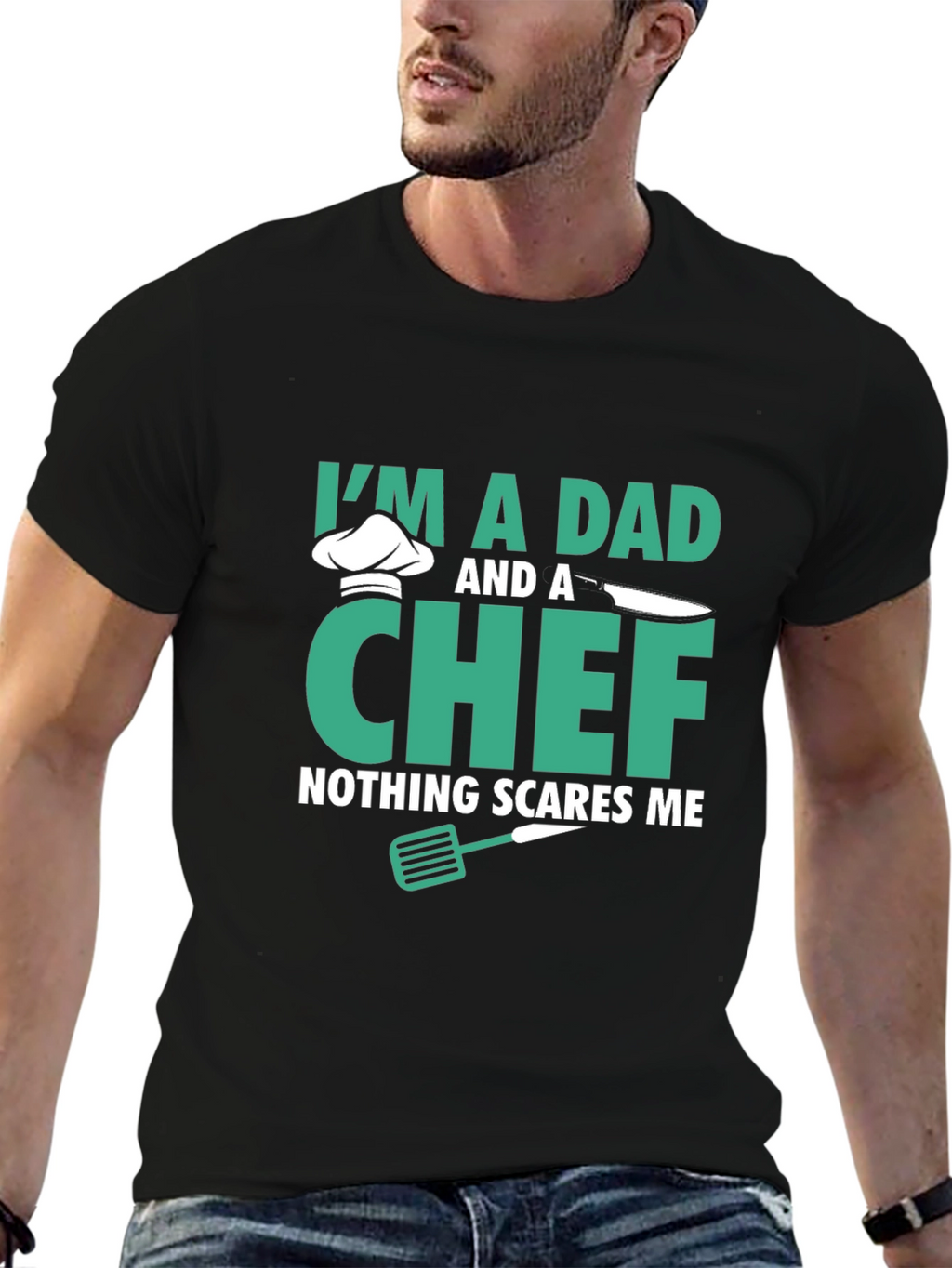 Dad & Chef T-Shirt - Nothing Scares Me