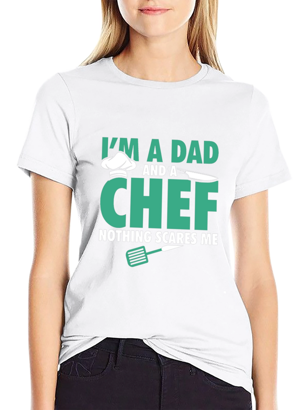 Dad & Chef T-Shirt - Nothing Scares Me