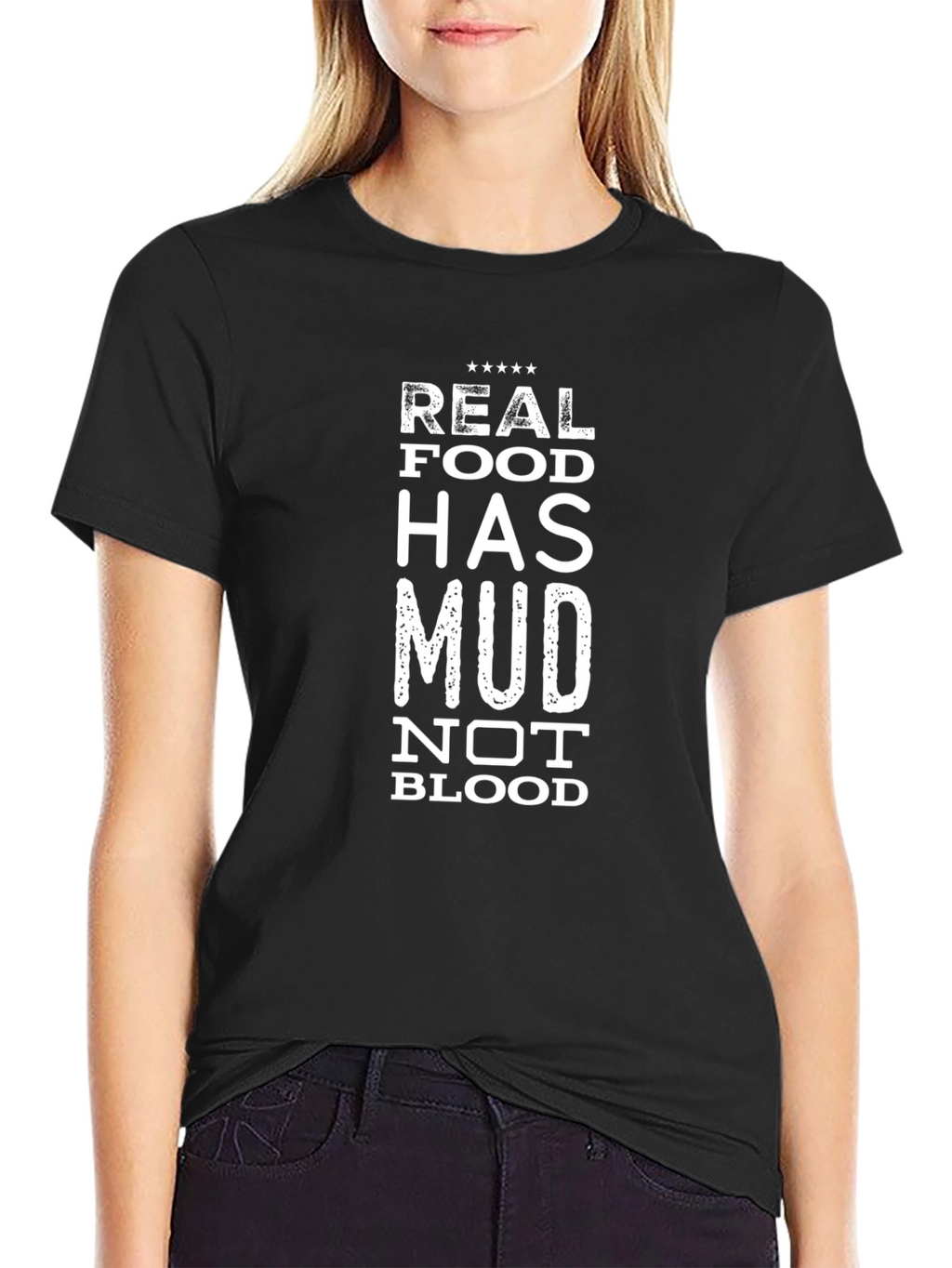 Real Food Mud Not Blood Black T-Shirt