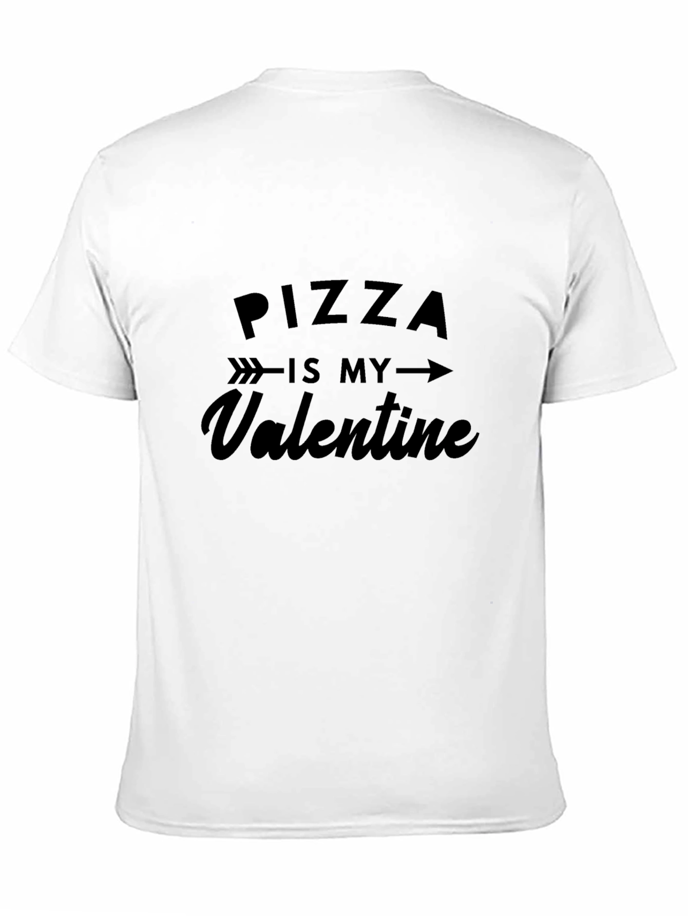 Pizza is My Valentine - Graphic T-Shirt