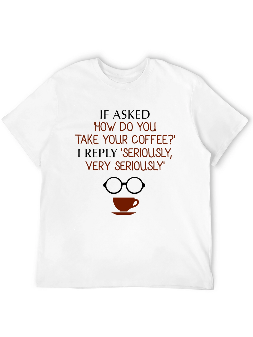 Coffee Lover T-Shirt Funny Graphic Tee
