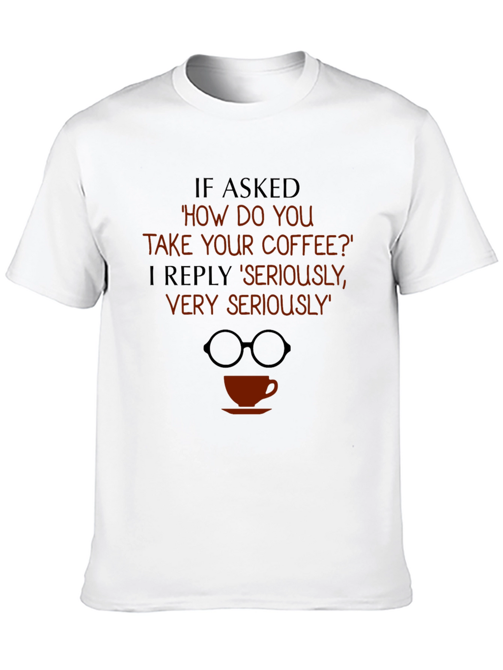 Coffee Lover T-Shirt Funny Graphic Tee