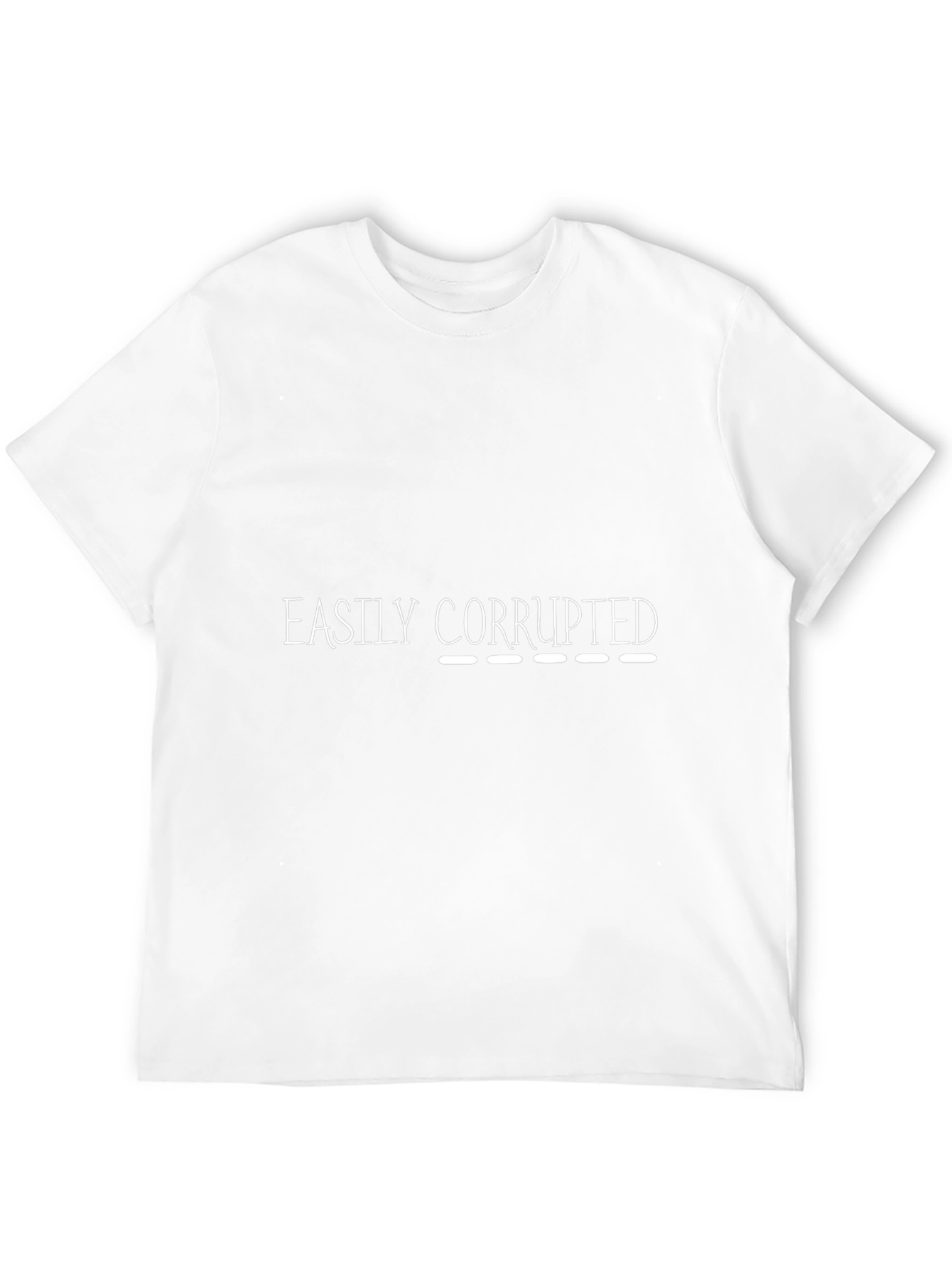 Easily Corrupted Humor Graphic T-Shirt