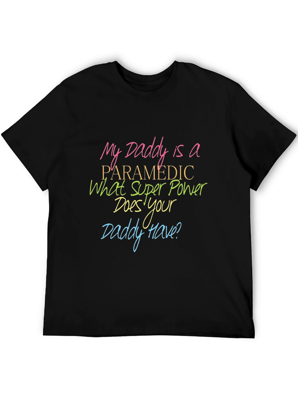Paramedic Daddy T-Shirt: Superpower Pride