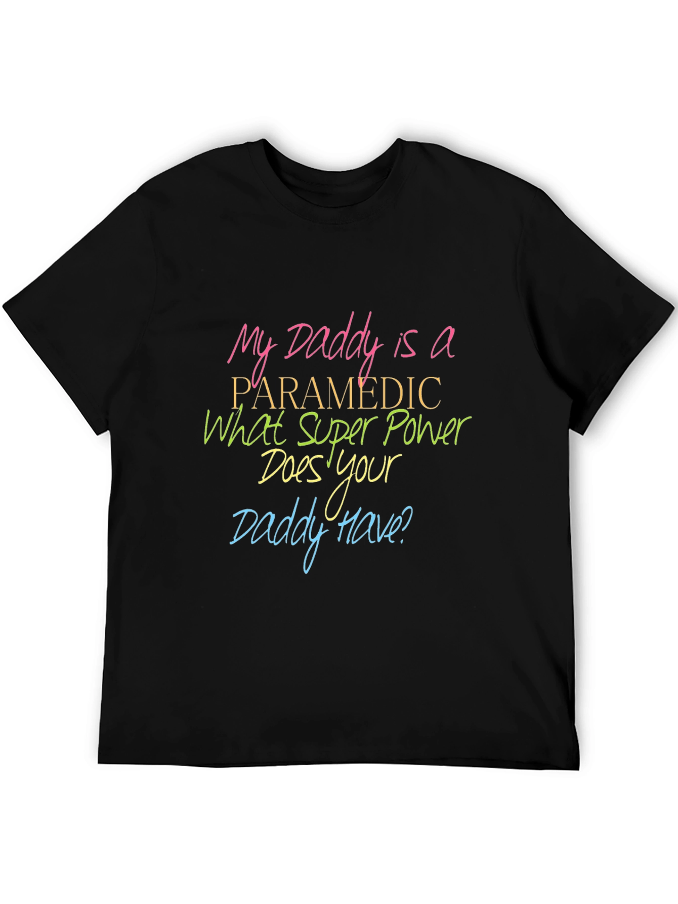 Paramedic Daddy T-Shirt: Superpower Pride