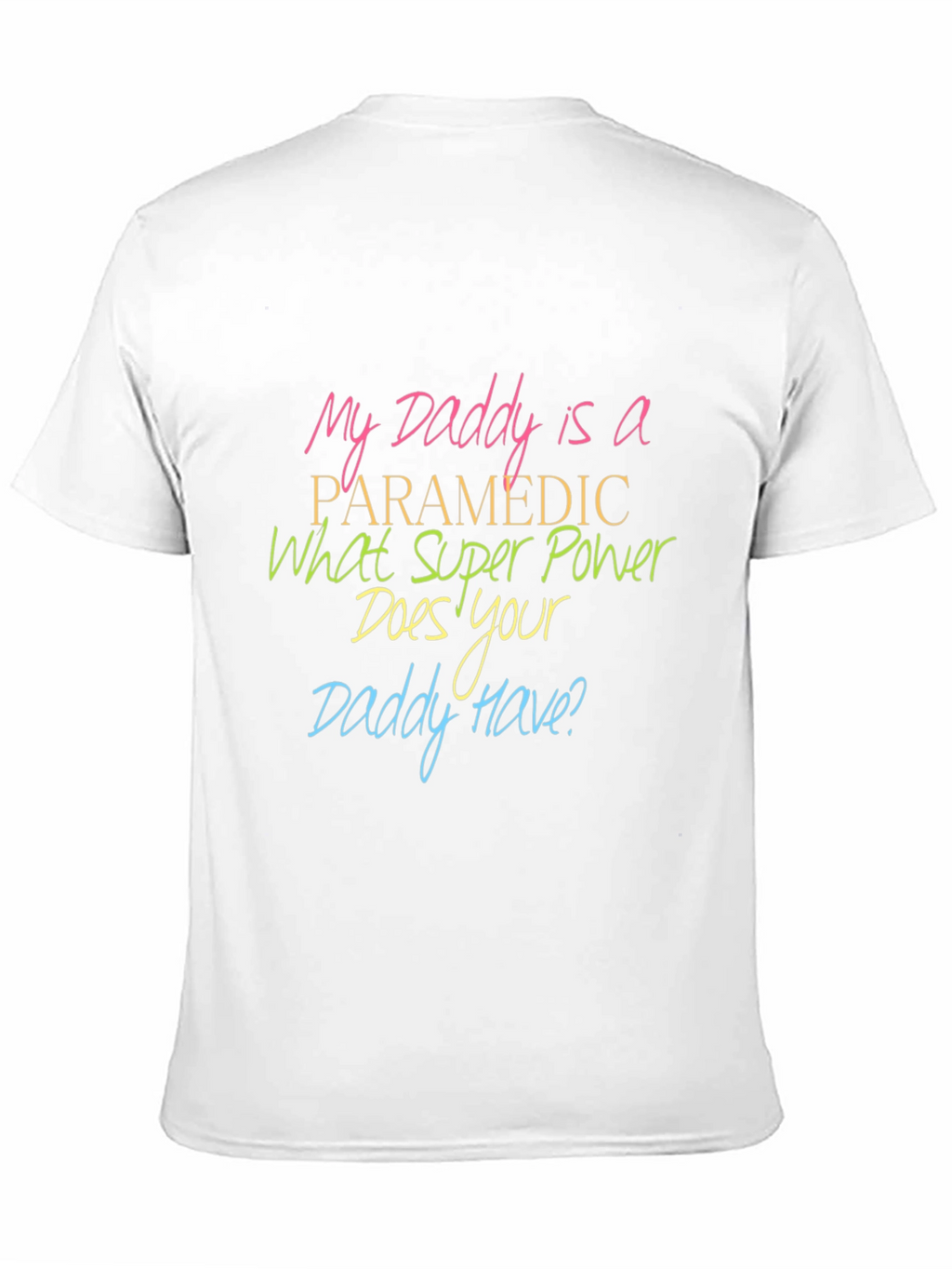 Paramedic Daddy T-Shirt: Superpower Pride