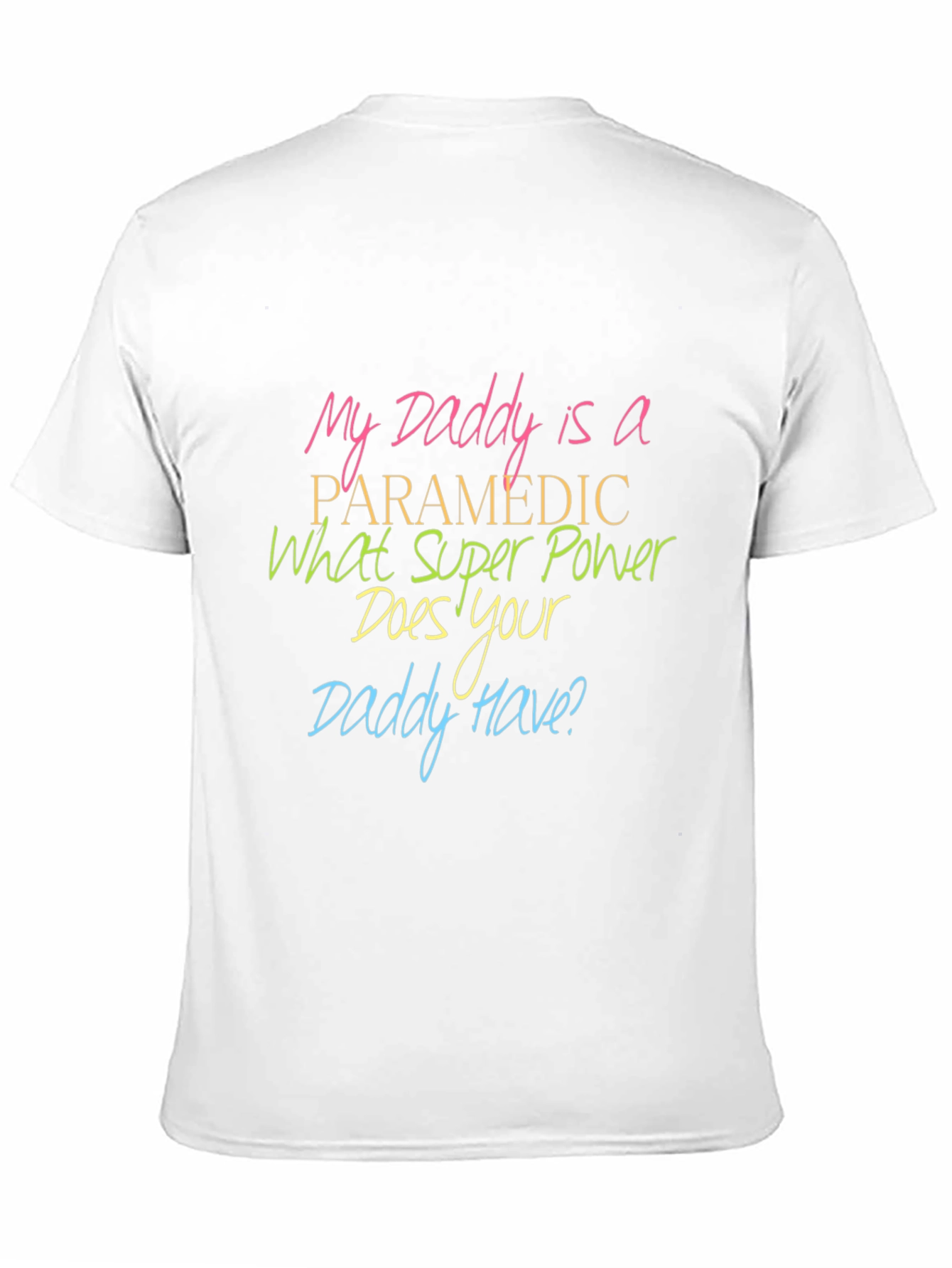 Paramedic Daddy T-Shirt: Superpower Pride