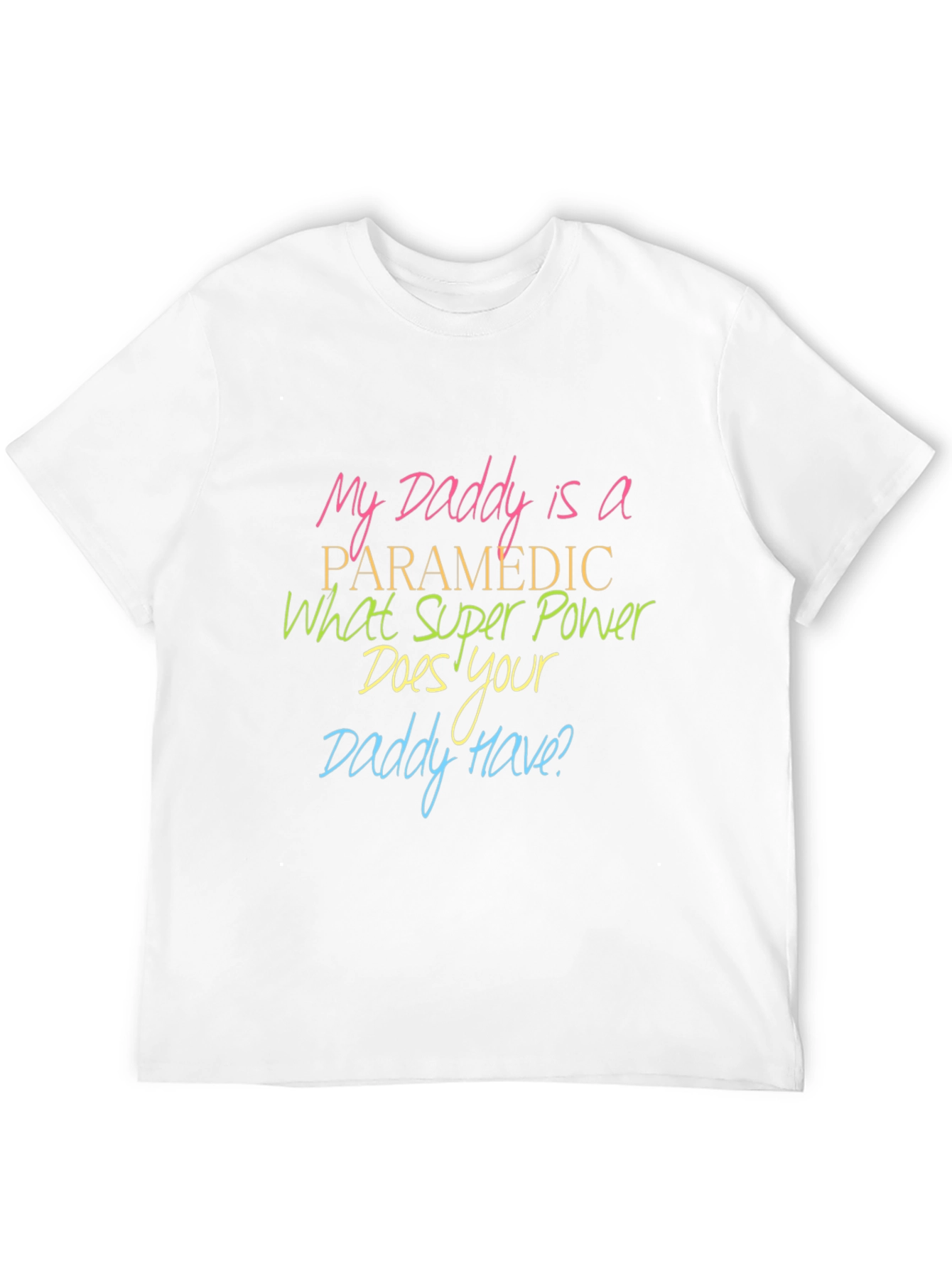 Paramedic Daddy T-Shirt: Superpower Pride