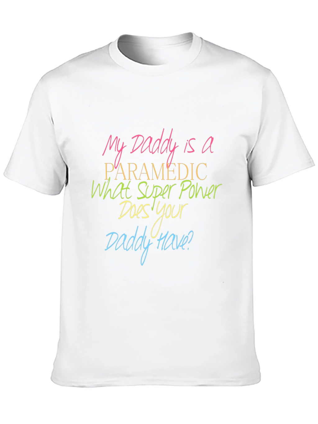 Paramedic Daddy T-Shirt: Superpower Pride