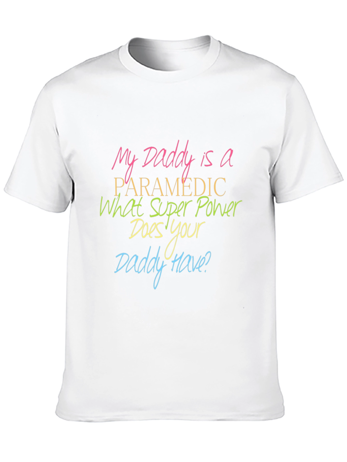 Paramedic Daddy T-Shirt: Superpower Pride