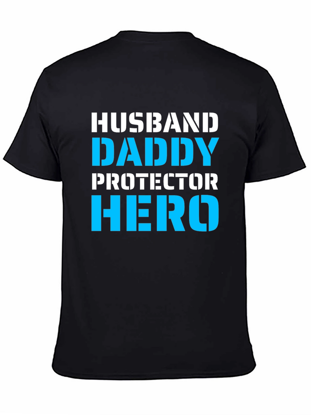 Husband Daddy Hero Graphic T-Shirt