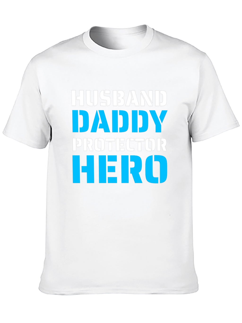 Husband Daddy Hero Graphic T-Shirt