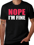Nope Im Fine Graphic Tee - Black Crew Neck