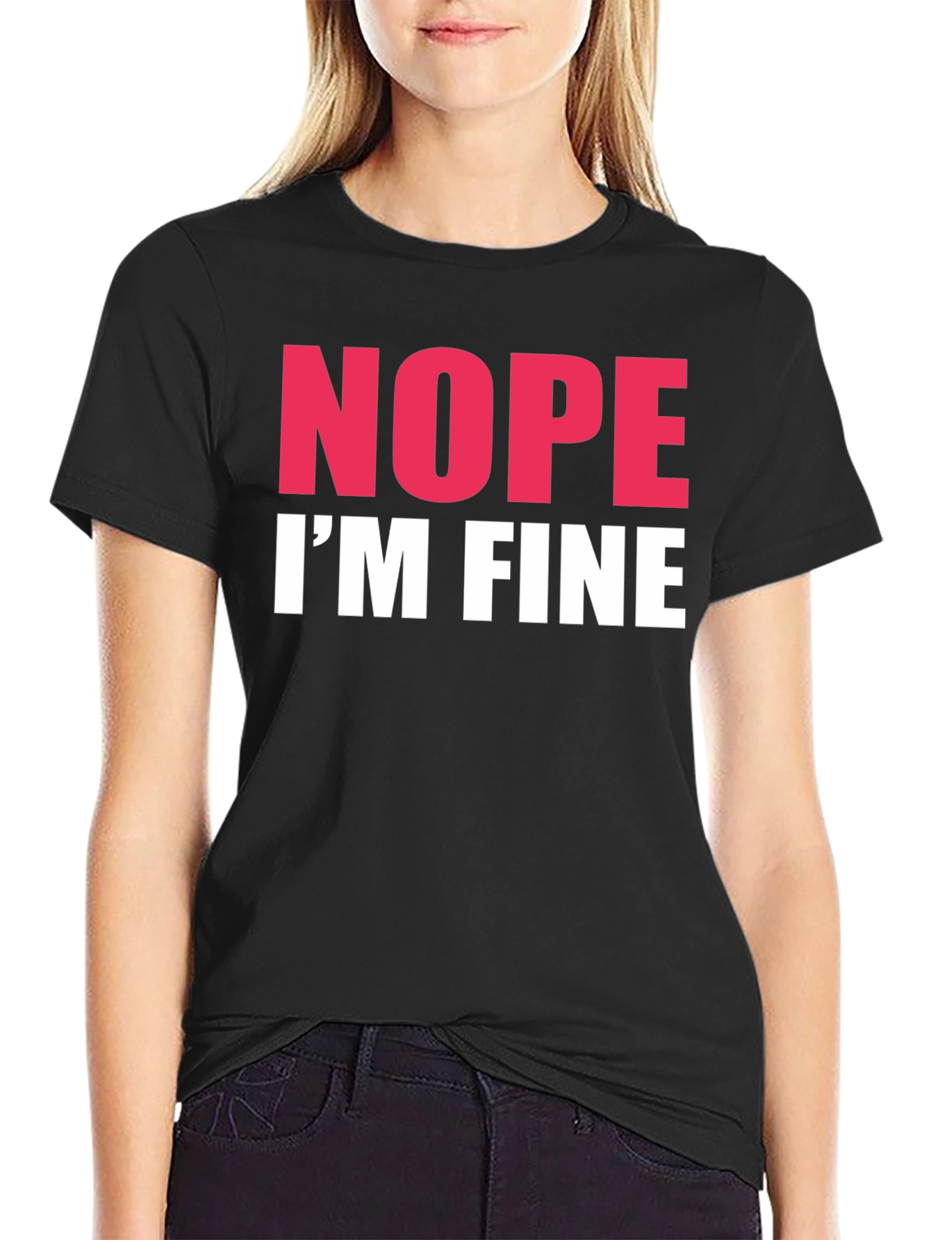 Nope Im Fine Graphic Tee - Black Crew Neck