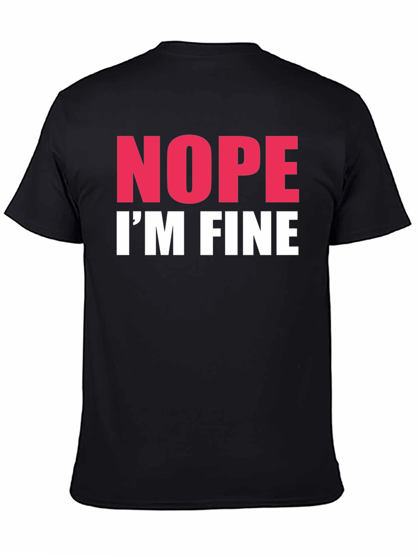 Nope Im Fine Graphic Tee - Black Crew Neck