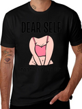 Dear Self Graphic T-Shirt -  Funny Slogan Tee
