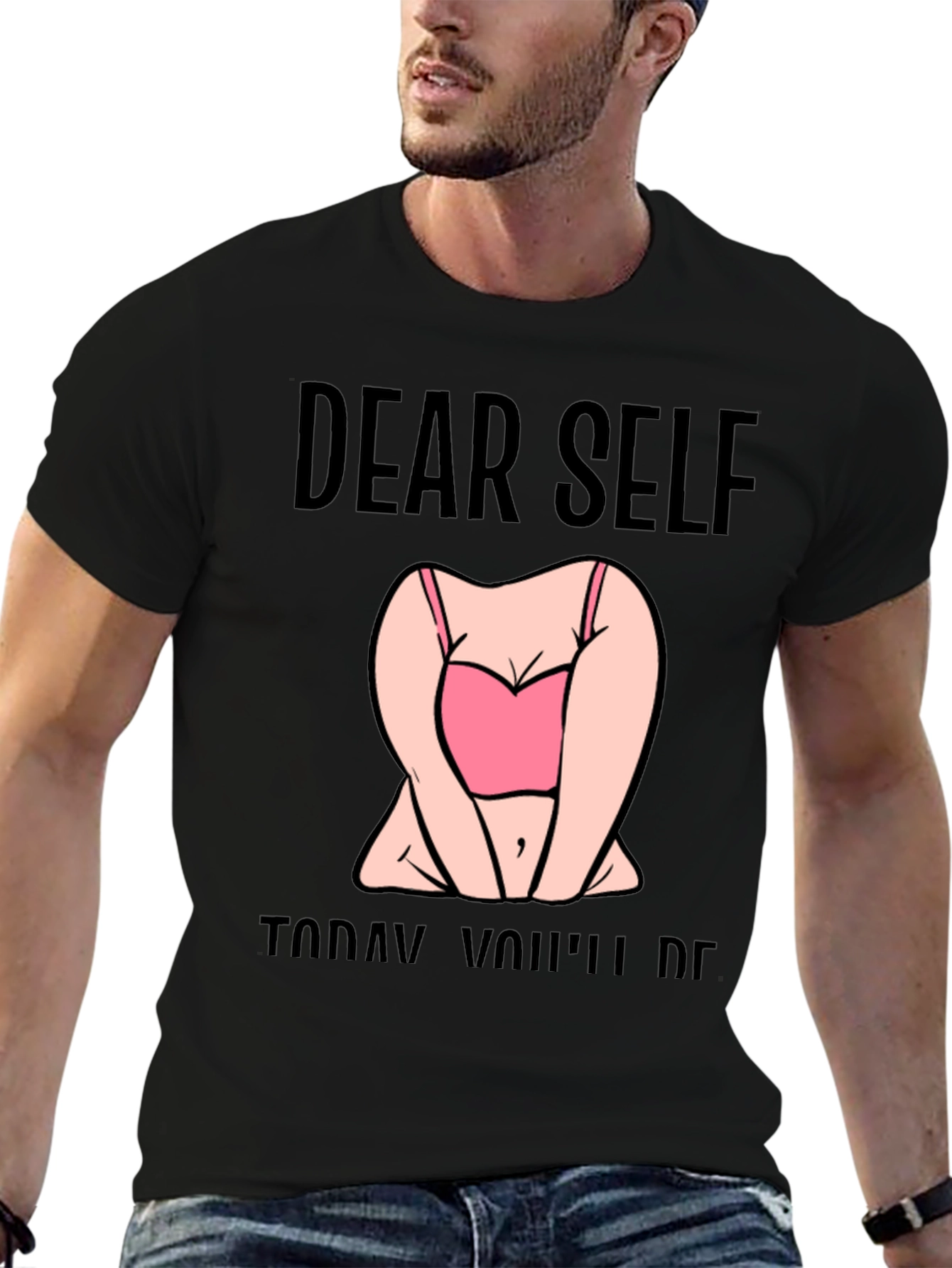 Dear Self Graphic T-Shirt -  Funny Slogan Tee