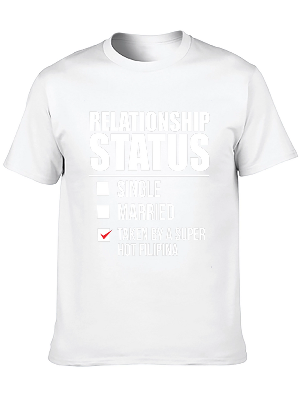 Relationship Status Taken T-Shirt