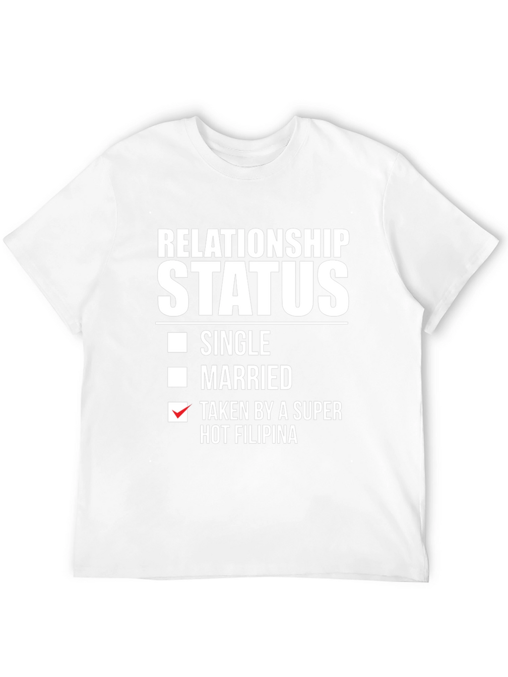 Relationship Status Taken T-Shirt