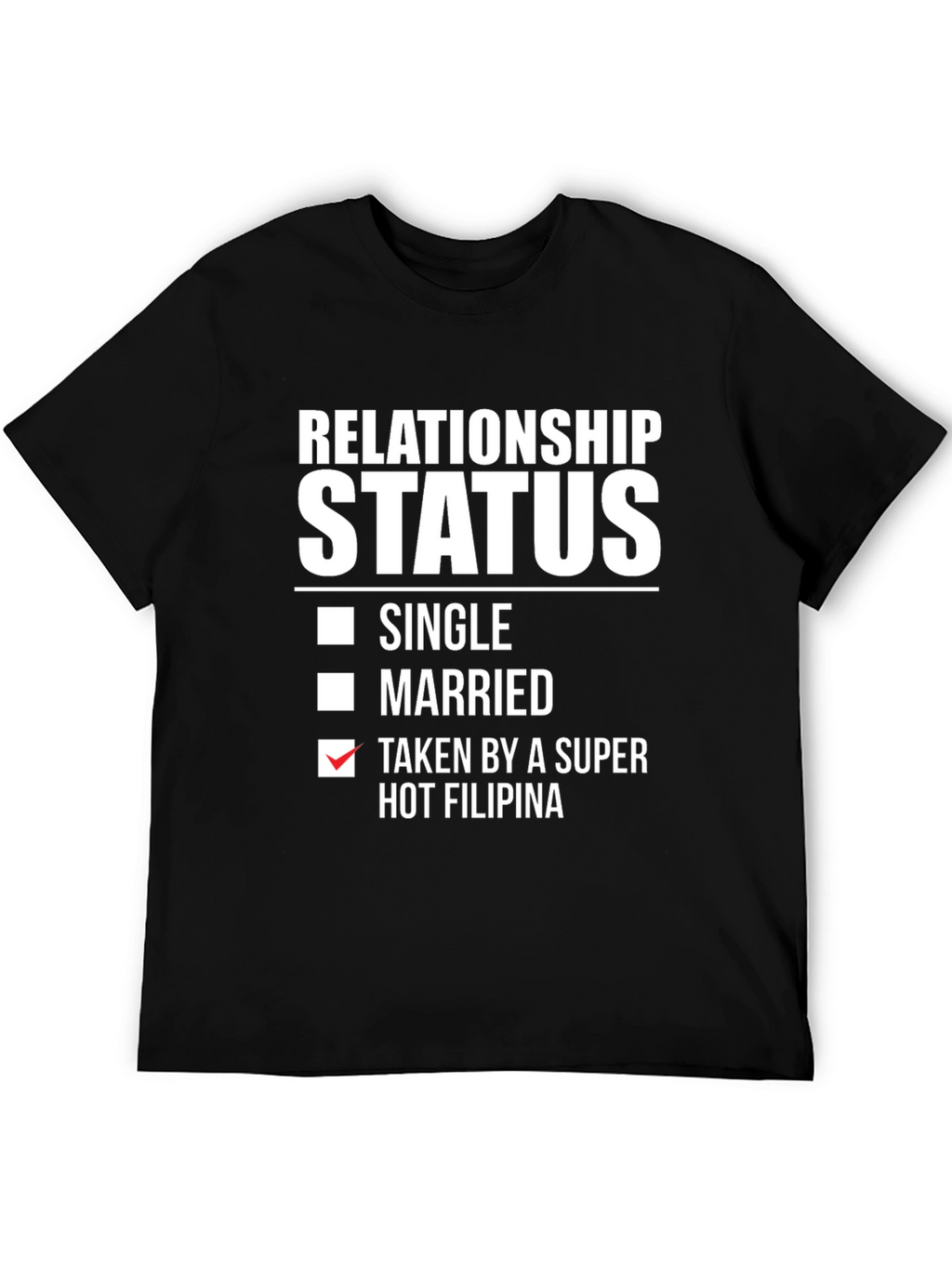 Relationship Status Taken T-Shirt