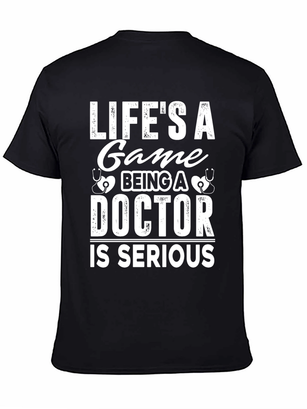 Lifes A Game Doctor T-Shirt Funny Gift