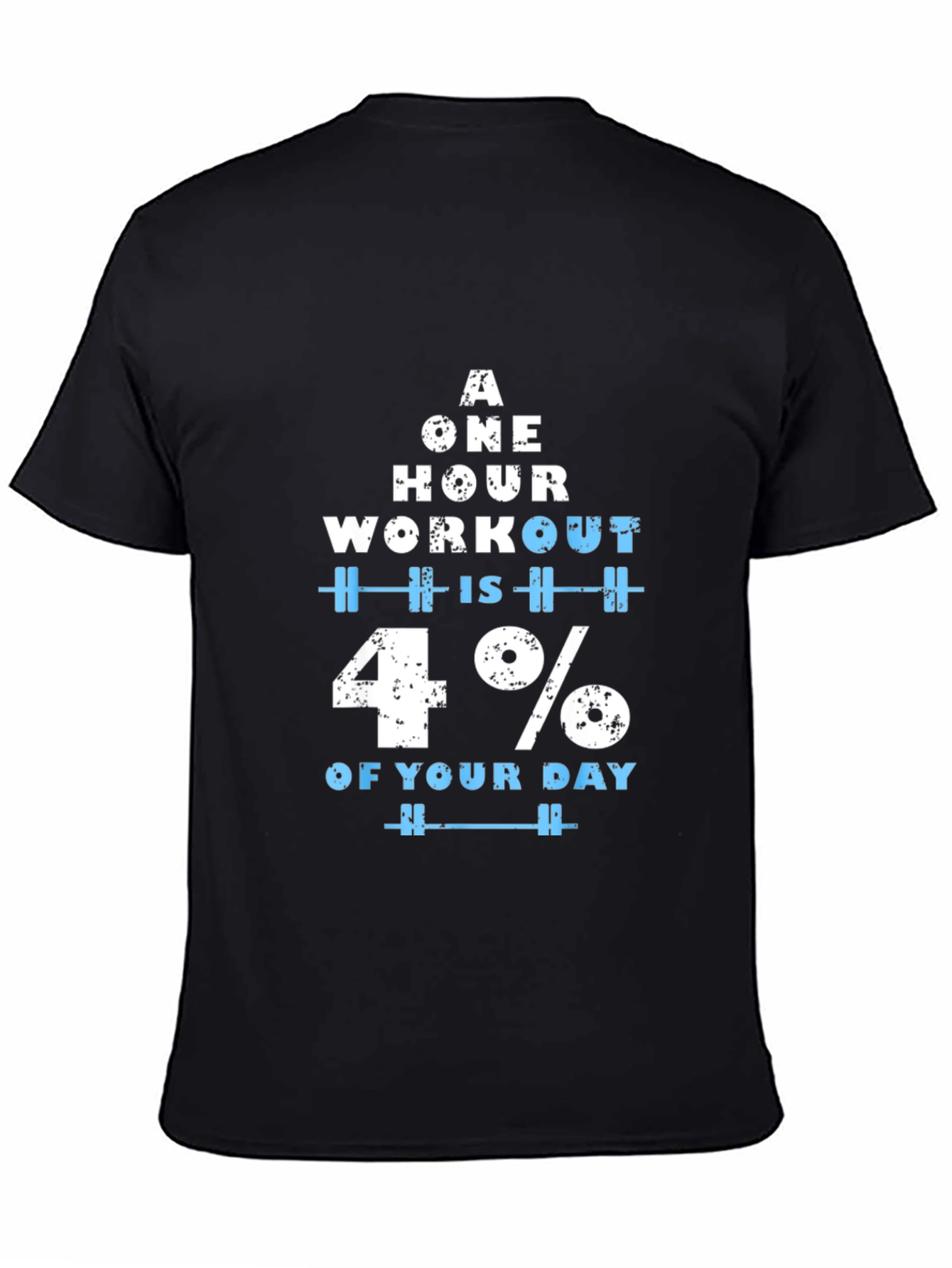Workout Motivation T-Shirt - 4% of Your Day
