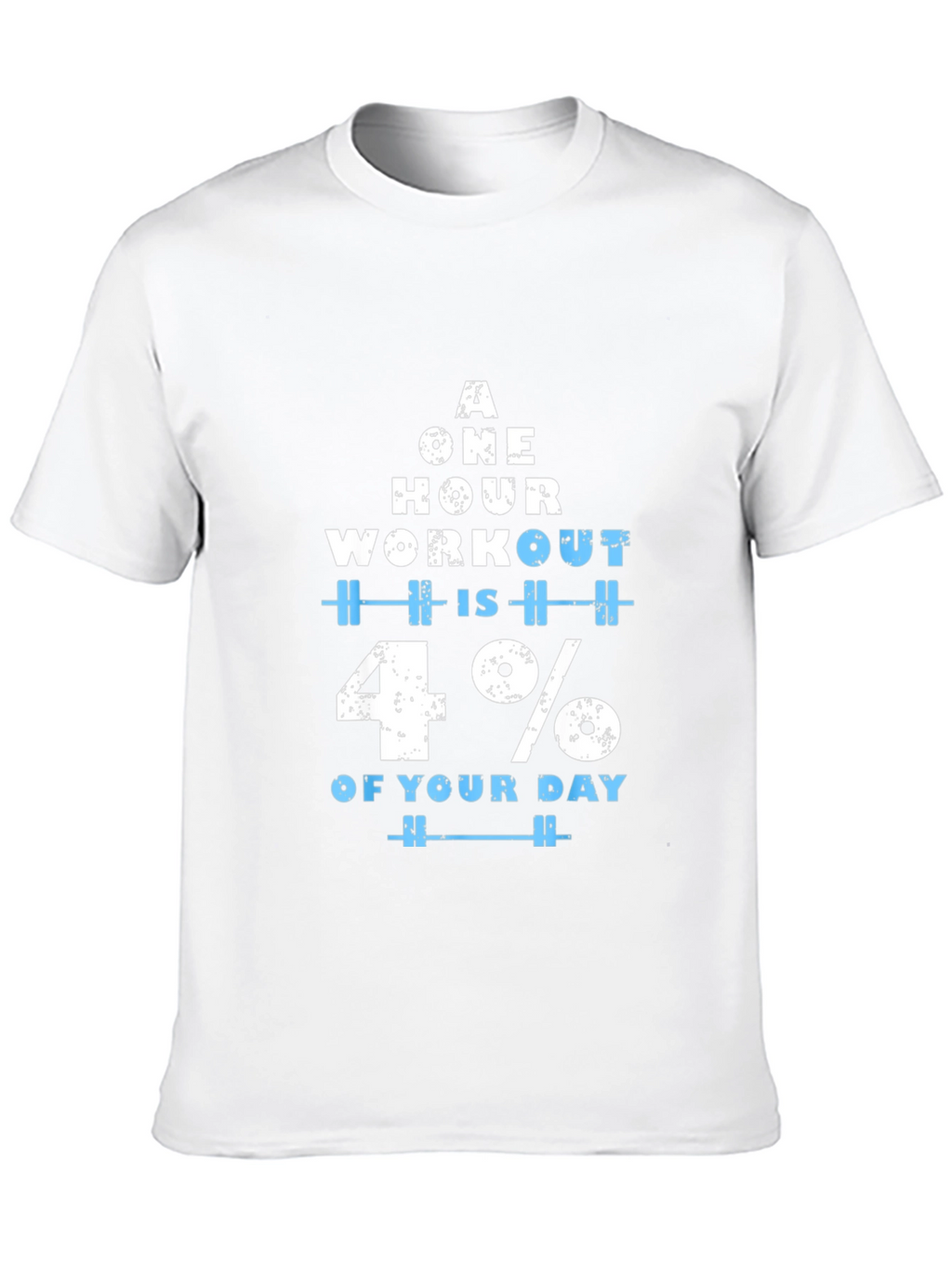 Workout Motivation T-Shirt - 4% of Your Day