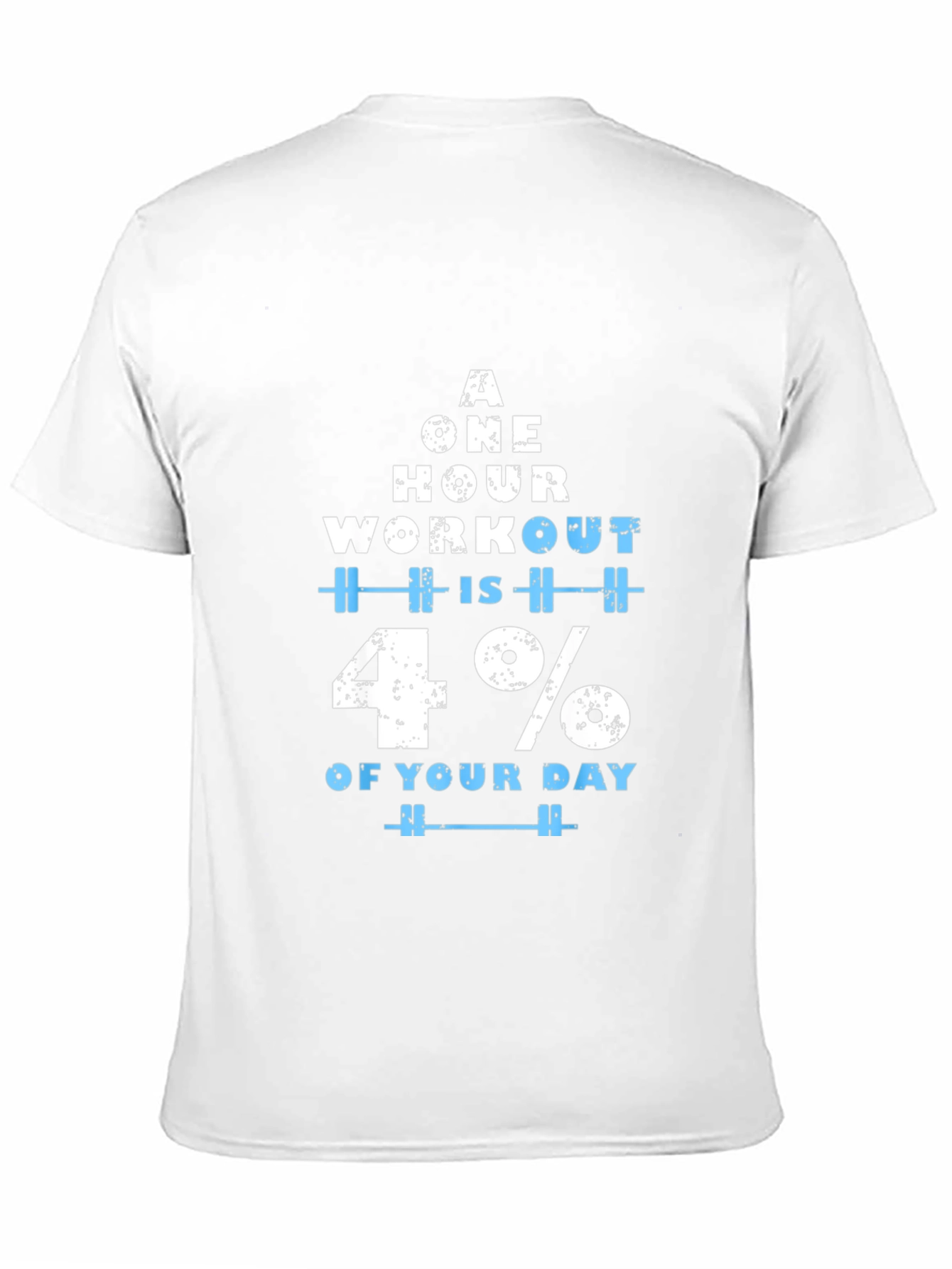Workout Motivation T-Shirt - 4% of Your Day