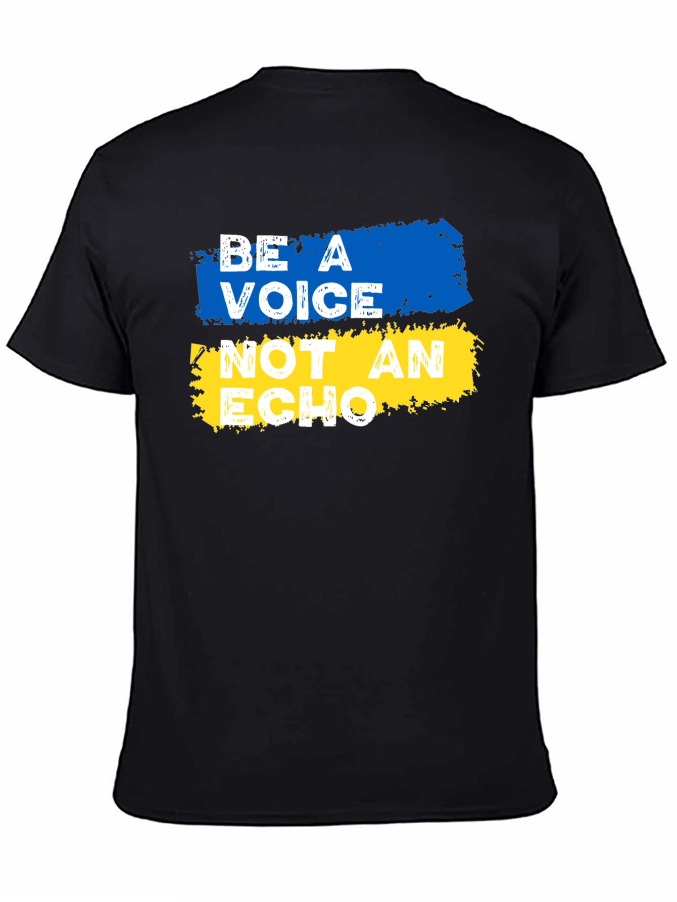 Be A Voice Not an Echo T-Shirt